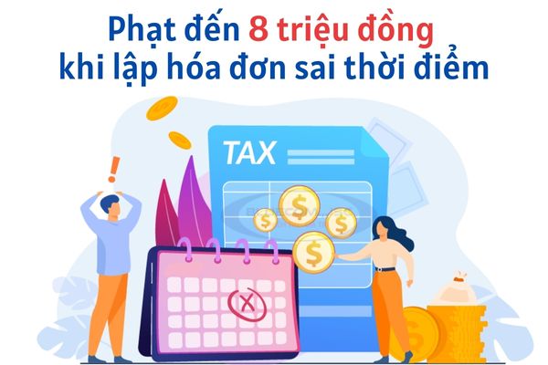 Lập hóa đơn sai thời điểm bị phạt như thế nào?