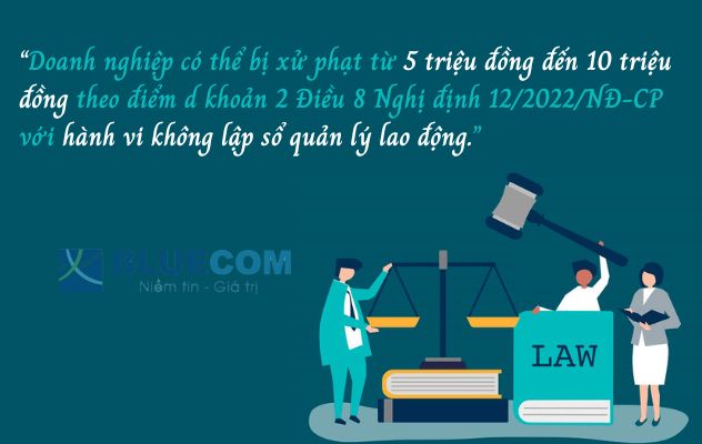 Doanh nghiệp không lập sổ quản lý lao động bị xử phạt thế nào?