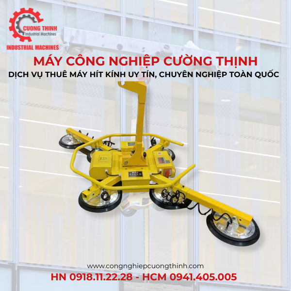 Cường Thịnh - Dịch Vụ Thuê Máy Hít Kính Uy Tín, Chuyên Nghiệp Toàn Quốc