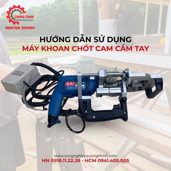 Hướng Dẫn Sử Dụng Máy Khoan Chốt Cam Cầm Tay