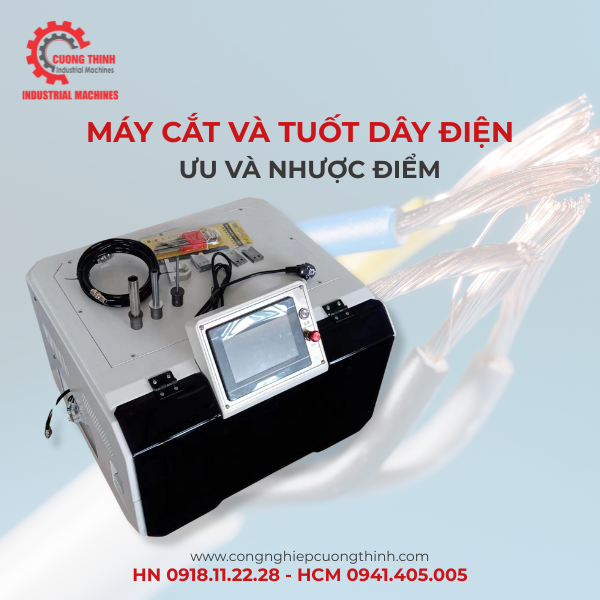 Máy cắt và tuốt dây điện là gì? Ưu và nhược điểm