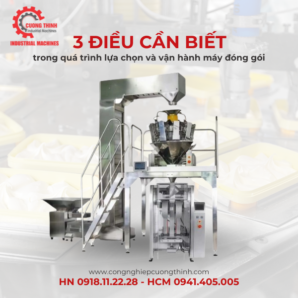 3 điều cần biết khi lựa chọn và vận hành máy đóng gói