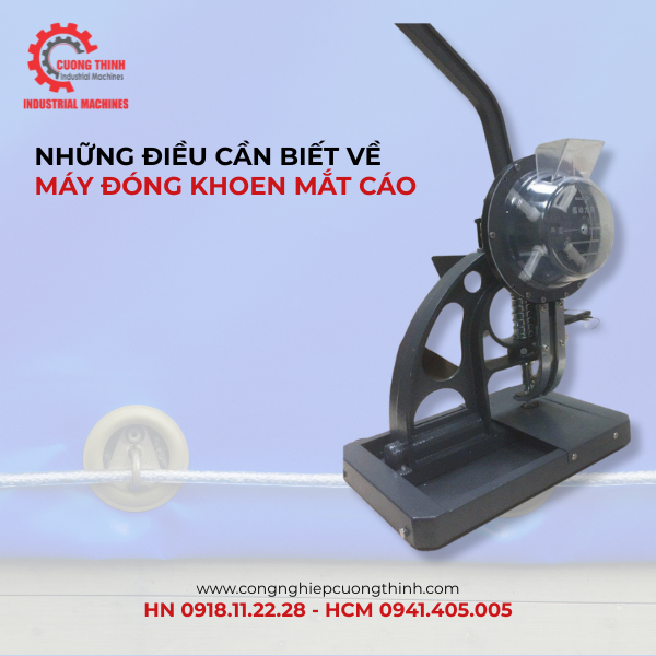 Vai trò và cấu tạo của máy đóng khoen mắt cáo