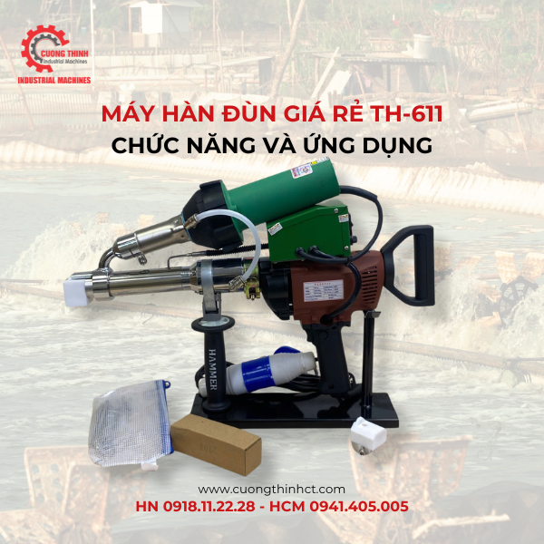 Máy hàn đùn giá rẻ TH-611 - Chức năng và ứng dụng