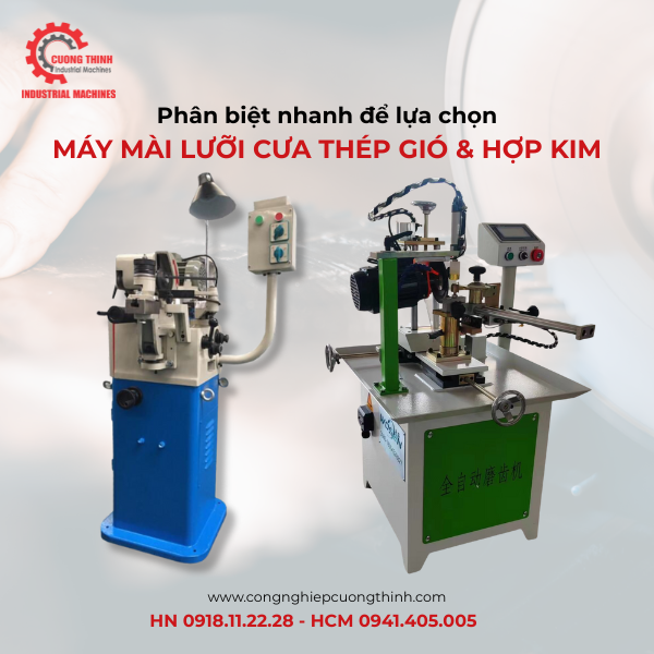 Máy Mài Lưỡi Cưa Thép Gió & Hợp Kim: Phân Biệt Để Lựa Chọn Chính Xác