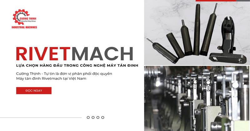 Rivetmach - Lựa Chọn Hàng Đầu Trong Công Nghệ Máy Tán Đinh