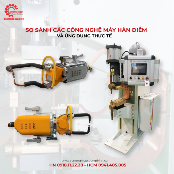 So Sánh Chuyên Sâu Các Công Nghệ Máy Hàn Điểm Và Ứng Dụng Thực Tế