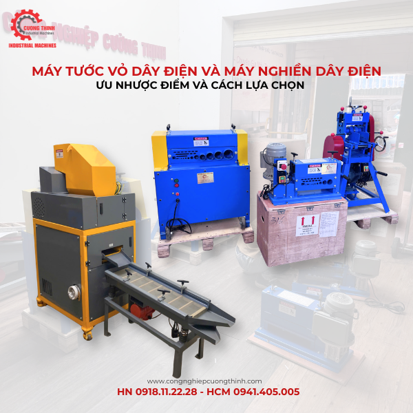 Máy tước vỏ dây điện và máy nghiền dây điện: Ưu nhược điểm và cách lựa chọn