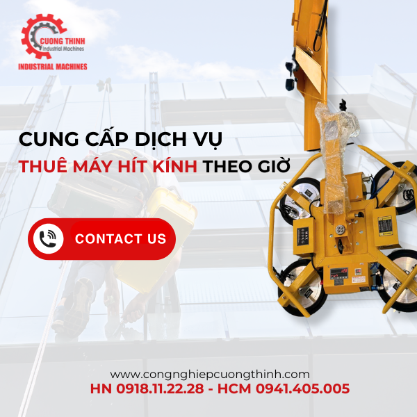 Thuê Máy Hít Kính, Nâng Hạ Kính – Giá Rẻ, Chất Lượng | Cường Thịnh