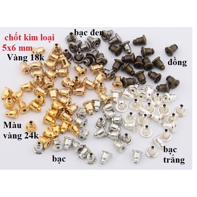 100 -200 CHỐT ĐUÔI HOA TAI - BỊT SAU KHUYÊN XỎ / CHỐT CHUÔI HOA TAI đủ kiểu