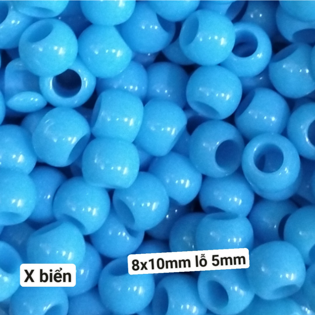 10g-50g hạt nhựa lỗ  lớn 8x10mm lỗ 5mm