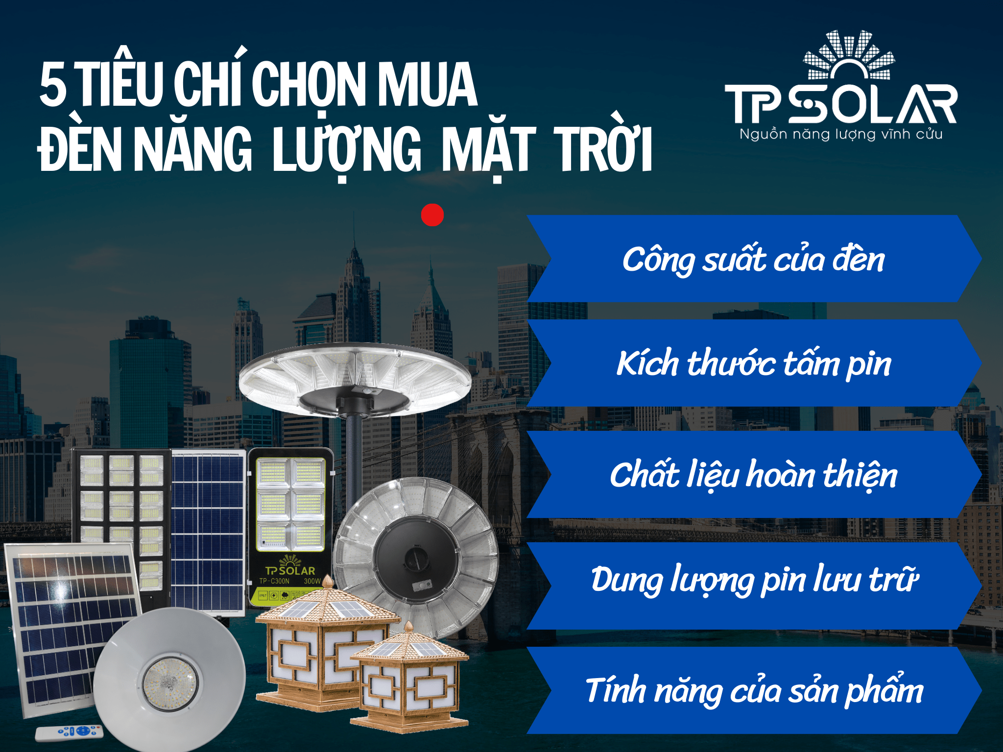 5 tiêu chí chọn đèn năng lượng mặt trời chất lượng, giá tốt 3