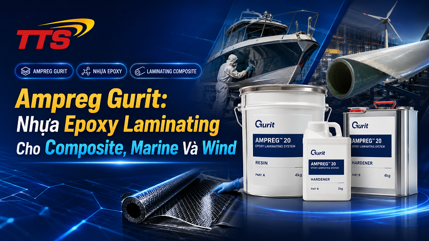 Ampreg Gurit: Nhựa Epoxy Laminating Cho Composite, Marine Và Wind