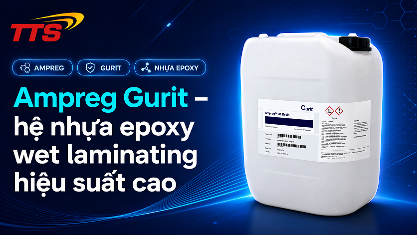 Ampreg Gurit – hệ nhựa epoxy wet laminating hiệu suất cao