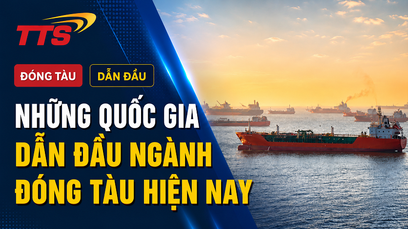 Những Quốc Gia Dẫn Đầu Ngành Đóng Tàu Hiện Nay
