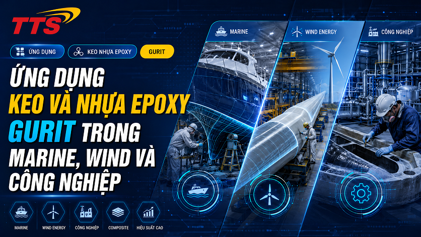 Ứng dụng keo và nhựa epoxy Gurit trong marine, wind và công nghiệp