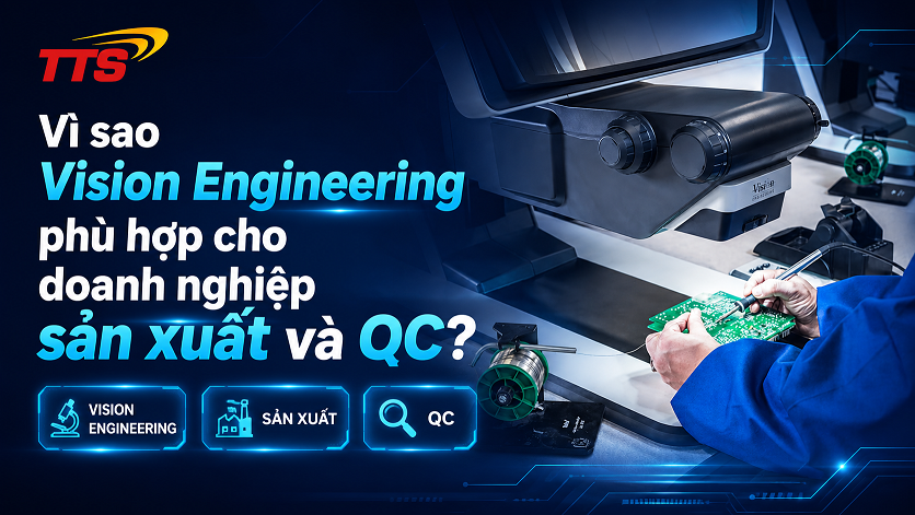 Vì sao Vision Engineering phù hợp cho doanh nghiệp sản xuất và QC?