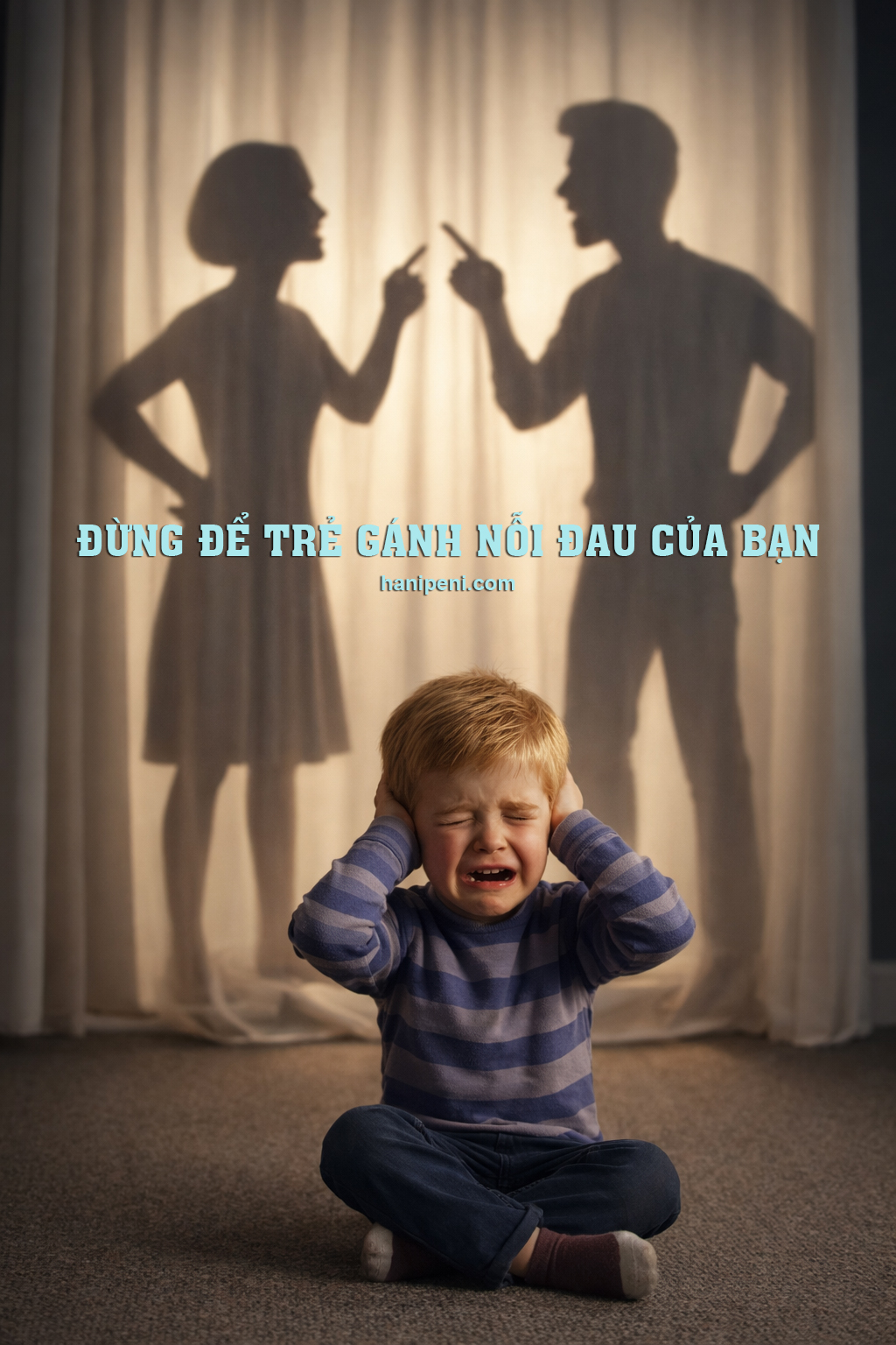Đừng để trẻ gánh nỗi đau của bạn