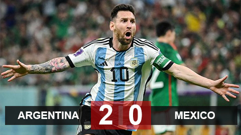 Kết quả Argentina 2-0 Mexico, World Cup 2022