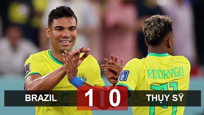 Kết quả Brazil 1-0 Thụy Sĩ, World Cup 2022