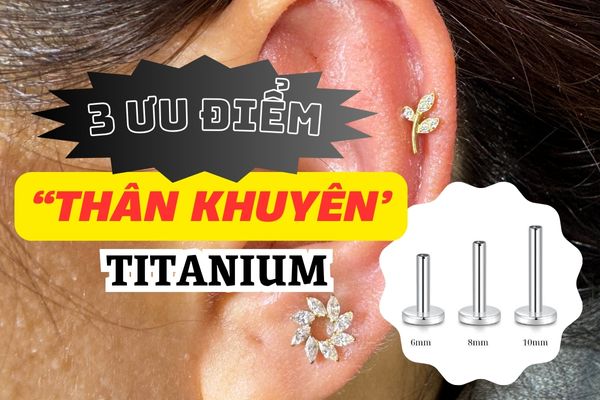 3 ưu điểm của thân khuyên Titanium có thể bạn chưa biết