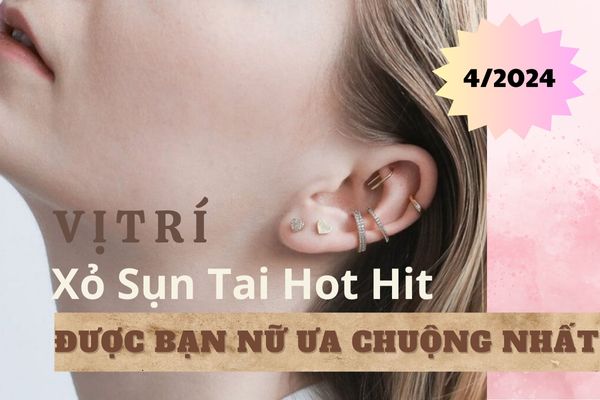 Vị trí xỏ sụn tai hot hit được bạn nữ ưa chuộng nhất 4/2024