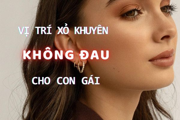 Con gái sợ đau thì nên xỏ khuyên vị trí nào? Kèm ảnh 9/2023