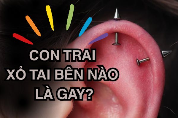 Con trai xỏ khuyên bên nào là gay? - VÉN MÀN SỰ THẬT