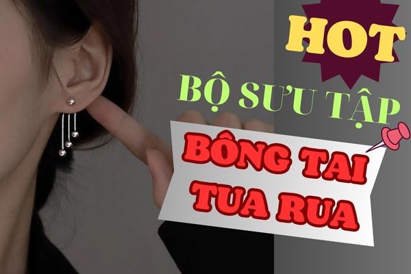 5 mẫu khuyên tai tua rua giá rẻ, sản phẩm mới nhất năm