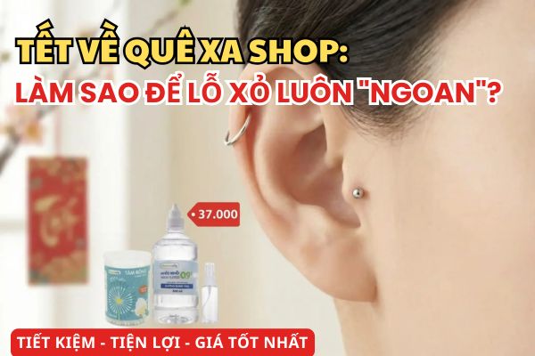 Tết về quê xa shop: Làm sao để lỗ xỏ luôn 