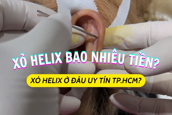 Xỏ Helix bao nhiêu tiền? Xỏ khuyên ở đâu đẹp tại Tp.HCM?