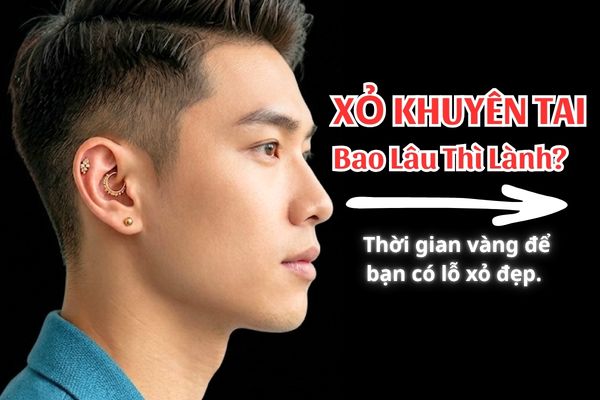 Xỏ khuyên tai bao lâu thì lành? Biết trước để chủ động hơn