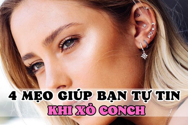 Xỏ lỗ Conch có đau không? Và 4 mẹo giúp bạn tự tin hơn