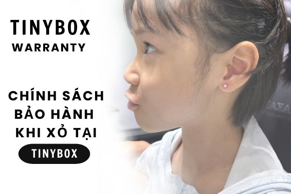 Chính sách bảo hành khi xỏ tại TinyBox - Hỗ trợ trọn đời