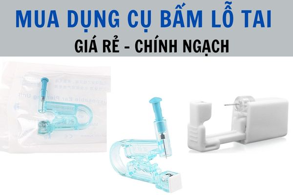 Mua dụng cụ bấm lỗ tai ở đâu