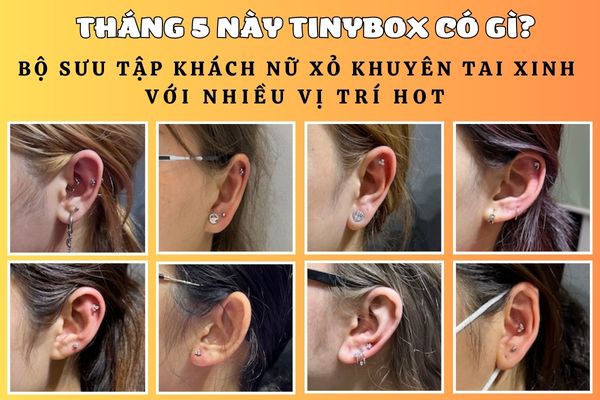 Hình ảnh xỏ khuyên tai nữ tháng 5/2023 tại TinyBox 