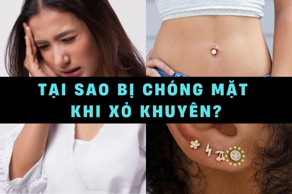 Tại sao bạn bị chóng mặt khi xỏ khuyên?