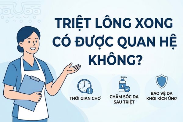 Triệt lông xong có được quan hệ không?