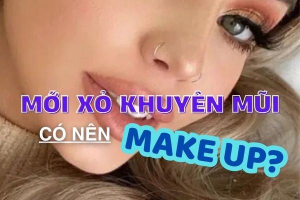 Xỏ khuyên cánh mũi makeup được không? 