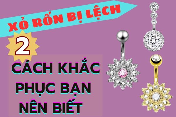 Xỏ khuyên rốn bị lệch