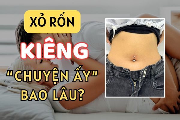 Xỏ khuyên rốn kiêng quan hệ bao lâu?