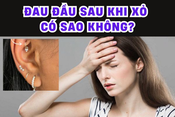 Xỏ khuyên tai bị đau đầu có sao không 