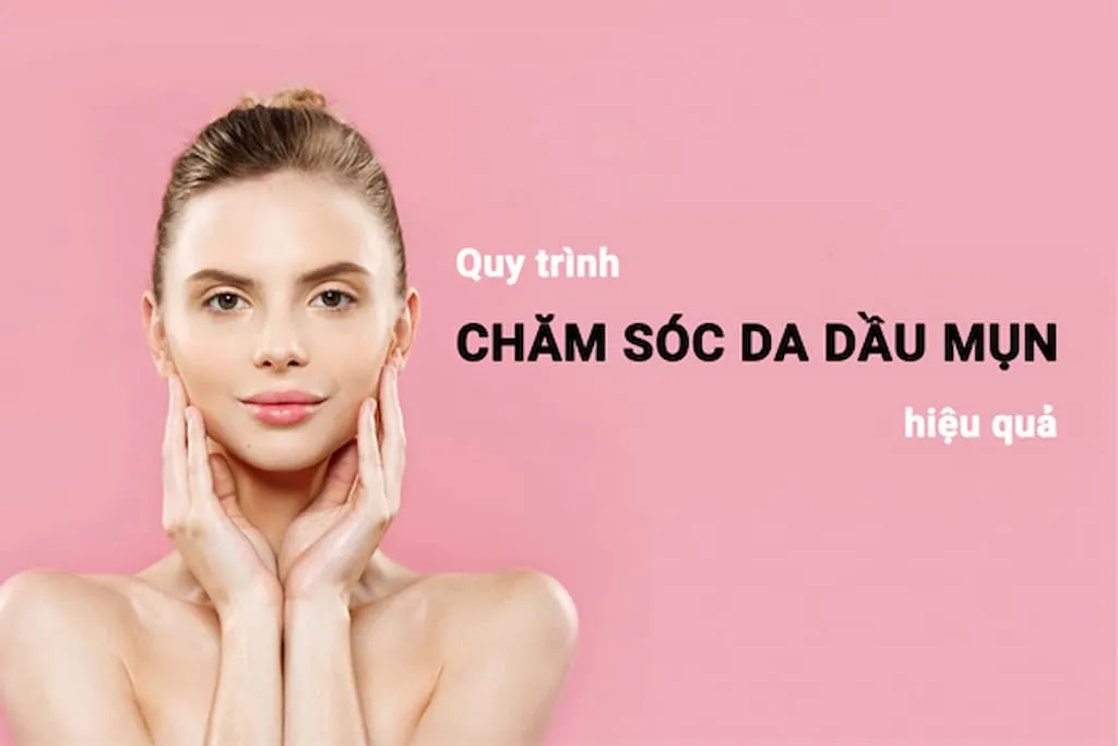 Tìm hiểu chung về da dầu mụn