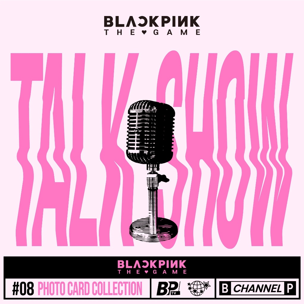 BLACKPINK [BLACKPINK THE GAME PHOTOCARD COLLECTION] TALK SHOW