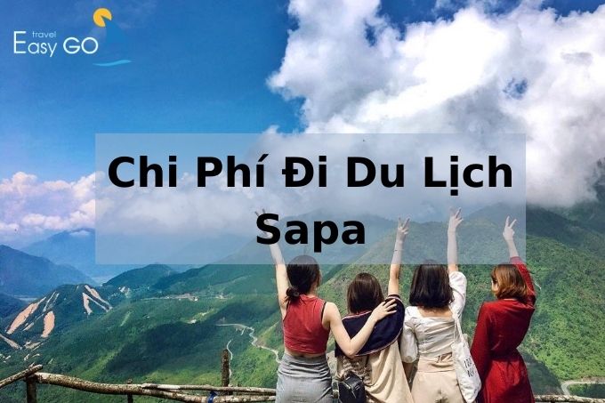 Chi Phí Đi Du Lịch Sapa Lào Cai Cập Nhật Mới Nhất 2024 