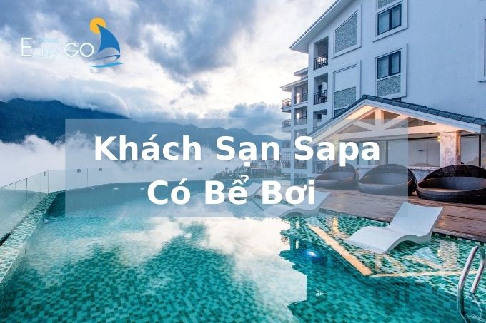 Checklist các khách sạn Sapa có bể bơi cập nhật năm 2024