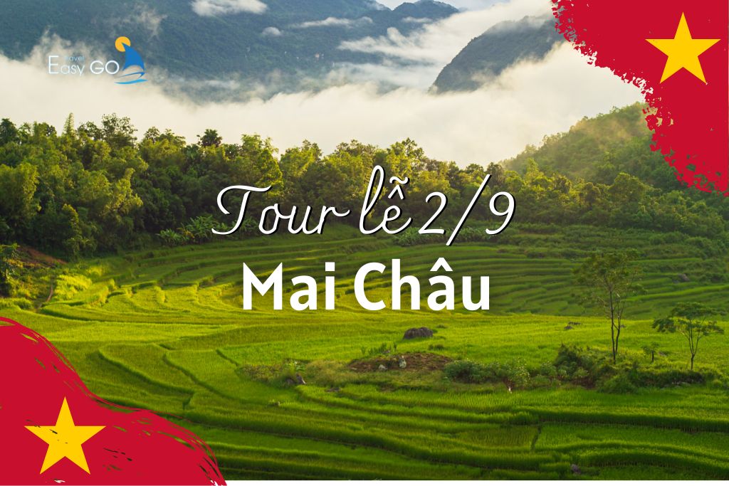 TOUR DU LỊCH HÀ NỘI - MAI CHÂU 2 NGÀY 1 ĐÊM