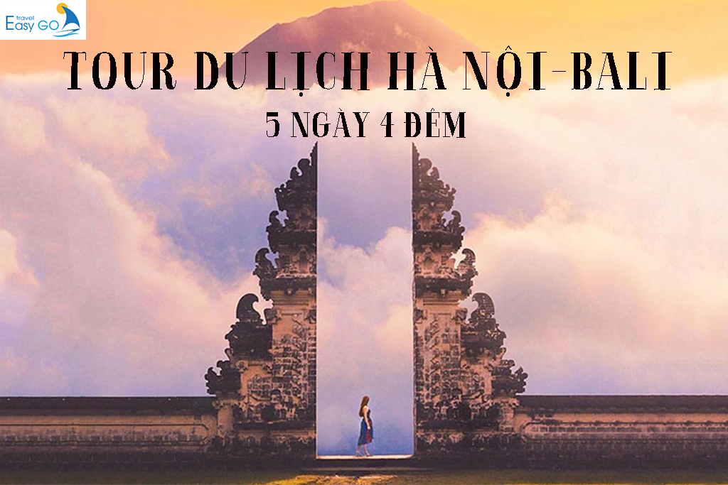 TOUR DU LỊCH HÀ NỘI – BALI – ĐẢO NUSA PENIDA – INDONESIA 5 NGÀY 4 ĐÊM