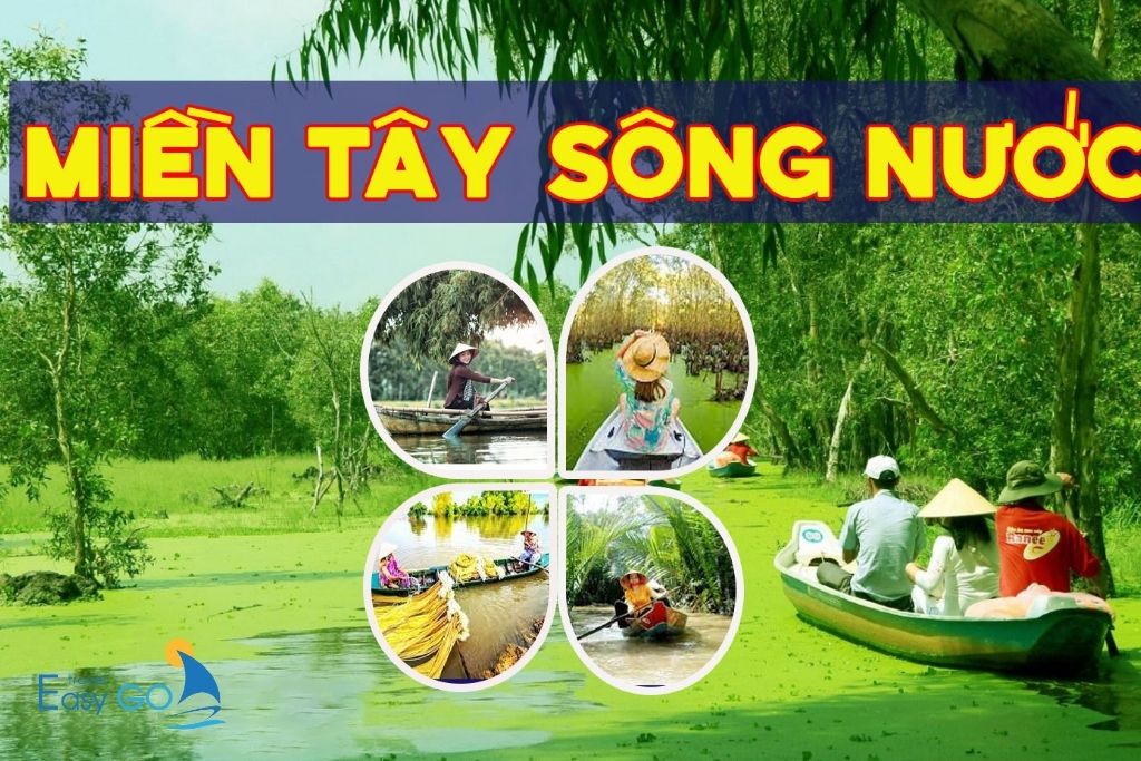 TOUR MIỀN TÂY 3 NGÀY 2 ĐÊM: HÀ NỘI – CẦN THƠ – CHÂU ĐỐC – LONG XUYÊN