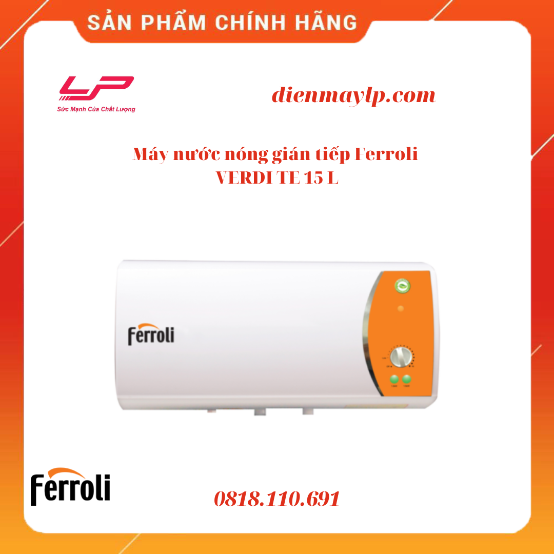Máy nước nóng gián tiếp Ferroli 15 lít 2500W Verdi TE